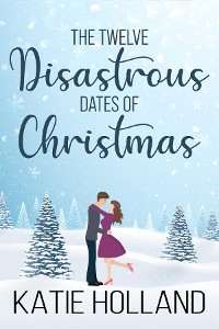 Cover The Twelve Disastrous Dates of Christmas