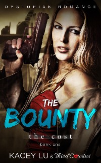 Cover The Bounty - The Cost (Book 1) Dystopian Romance