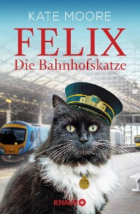 Cover Felix - Die Bahnhofskatze