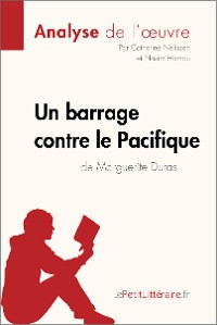 Cover Un barrage contre le Pacifique de Marguerite Duras (Analyse de l'oeuvre)