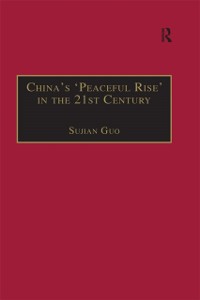 Cover China''s ''Peaceful Rise'' in the 21st Century