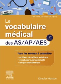 Cover Le vocabulaire médical des AS/AP/AES