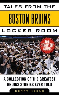 Cover Tales from the Boston Bruins Locker Room