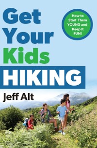 Cover Get Your Kids Hiking