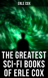 Cover The Greatest Sci-Fi Books of Erle Cox