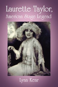 Cover Laurette Taylor, American Stage Legend