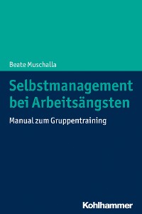 Cover Selbstmanagement bei Arbeitsängsten