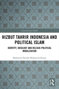 Cover Hizbut Tahrir Indonesia and Political Islam