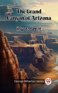 Cover Grand Canyon of Arizona How to See It