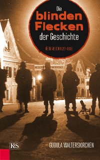 Cover Die blinden Flecken der Geschichte