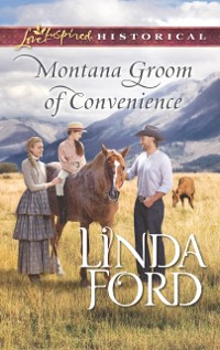 Cover Montana Groom Of Convenience (Mills & Boon Love Inspired Historical) (Big Sky Country, Book 5)