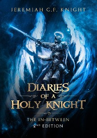Cover Diaries of a Holy Knight~The In Between
