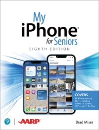 Cover My iPhone for Seniors (covers all iPhone running iOS 15, including the new series 13 family)