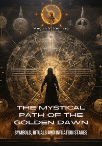 Cover The Mystical Path of the Golden Dawn