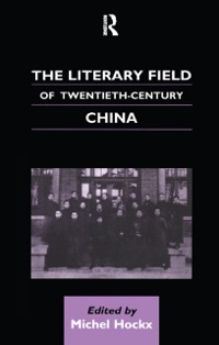 Cover Literary Field of Twentieth Century China