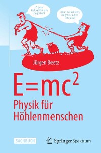 Cover E=mc^2: Physik für Höhlenmenschen