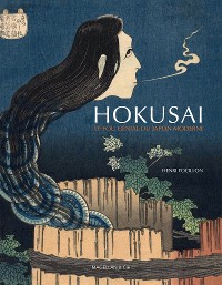Cover Hokusai, le fou génial du Japon moderne