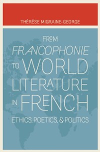 Cover From Francophonie to World Literature in French