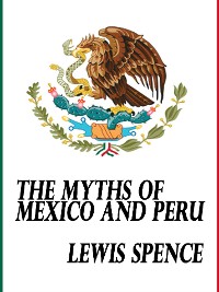 Cover The Myths of Mexico and Peru