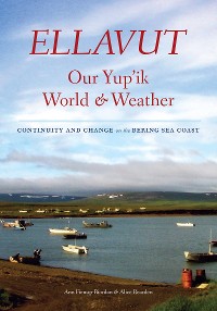 Cover Ellavut / Our Yup'ik World and Weather