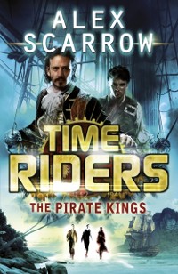 Cover TimeRiders: The Pirate Kings (Book 7)