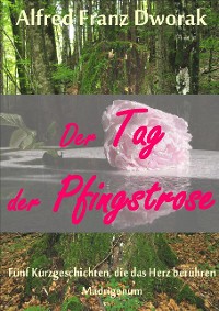 Cover Der Tag der Pfingstrose