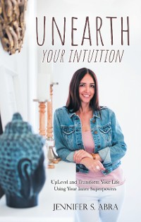 Cover Unearth Your Intuition