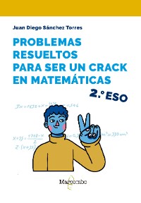 Cover Problemas resueltos para ser un crack en matemáticas. 2º ESO