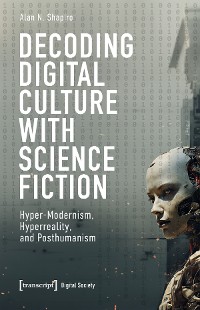Cover Decoding Digital Culture with Science Fiction