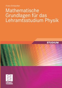 Cover Mathematische Grundlagen für das Lehramtsstudium Physik