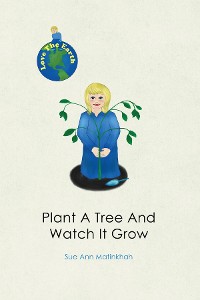 Cover Plant a Tree and Watch It Grow