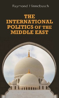 Cover The international politics of the Middle East