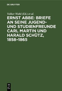 Cover Briefe an seine Jugend- und Studienfreunde Carl Martin und Harald Schütz, 1858–1865