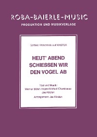 Cover Heut' Abend schiessen wir den Vogel ab