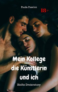 Cover Mein Kollege, die Künstlerin und ich