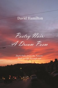 Cover Poetry Noir: A Dream Poem