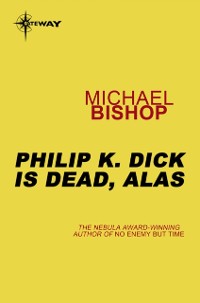 Cover Philip K Dick is Dead, Alas