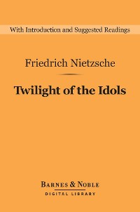 Cover Twilight of the Idols (Barnes & Noble Digital Library)