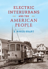 Cover Electric Interurbans and the American People