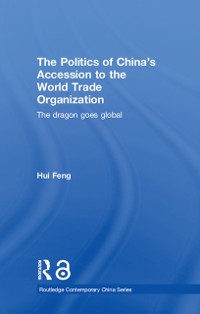 Cover Politics of China's Accession to the World Trade Organization