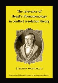 Cover The relevance of Hegel’s Phenomenology in conflict resolution theory