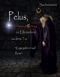 Cover Pelus der Elfenzauberer Das dritte Tor