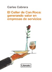 Cover El Celler de Can Roca: generando valor en empresas de servicios