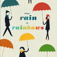 Cover From Rain to Rainbows