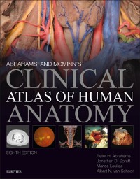 Cover Abrahams' and McMinn's Clinical Atlas of Human Anatomy E-Book