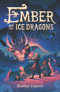 Cover Ember and the Ice Dragons