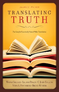 Cover Translating Truth (Foreword by J.I. Packer)