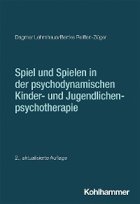 Cover Spiel und Spielen in der psychodynamischen Kinder- und Jugendlichenpsychotherapie