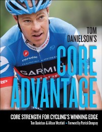 Cover Tom Danielson's Core Advantage