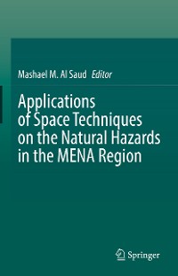 Cover Applications of Space Techniques on the Natural Hazards in the MENA Region